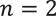 n=2