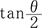 tan(θ/2)