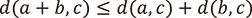d(a+b,c)≦d(a+c)+d(b+c)