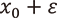 x₀+ε