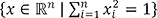 {x∊ℝⁿ|各次元の2乗の和が1}