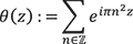 θ(z)をすべての整数についてeのiπn²z乗の和と定義する