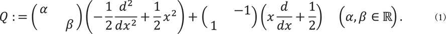 Qをα・βの2次対角行列にd²/dx²の-1/2倍とx²/2を足したものを掛けたものと-1・1の2次反対角行列にd/dxのx倍に1/2を足したものを掛けたものの和としての作用素として定義する (1)